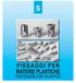 FISSAGGI PER MATERIE PLASTICHE FASTENERS FOR PLASTICS