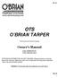 OTS O BRIAN TARPER. US Patents and Patent Pending. Owner s Manual FOR ASSISTANCE CALL
