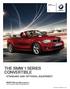 THE BMW 1 SERIES CONVERTIBLE STANDARD AND OPTIONAL EQUIPMENT. BMW EfficientDynamics Less emissions. More driving pleasure.