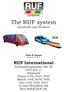 DENMARK. The RUF system. Questions and Answers. Palle R Jensen Inventor of RUF. RUF International