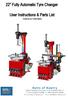 22 Fully Automatic Tyre Changer. User Instructions & Parts List TCS0124 & TCS0126AS