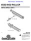 SEED BED ROLLER SBR48, SBR60 & SBR P Parts Manual. Copyright 2018 Printed 07/10/18