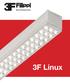 3F Linux. Simply modular. 3F Linux D. 3F Linux L