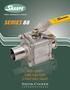 Valves, Automation & Controls SERIES 88 HIGH PURITY TUBE FULL PORT 3-PIECE BALL VALVE