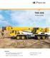 TMS 850. Product Guide. Features HYDRAULIC TRUCK CRANE. MAX CAPACITY (Outriggers) - 50 Tonnes at 2.5m Radius (85% Rating) 360 Slew