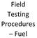 Field Testing Procedures Fuel