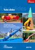 Tube slides. Thoroughly tested quality Countless variation possibilities Broad range of components and colours 2017/18