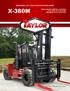 X-360M INDUSTRIAL LIFT TRUCK SPECIFICATION SHEET. Rated Capacity 36,000-lbs. (16,330 kg) Load Center 24-in. (610 mm) Wheelbase 121-In.