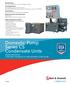 Domestic. Pump Series CS Condensate Units SINGLE OR DUPLEX 1,000 THRU 150,000 SQ. FT. EDR-250 THRU 37,500 LB./HR.
