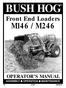 BUSH HOG M146 / M246. Front End Loaders OPERATOR S MANUAL ASSEMBLY OPERATION MAINTENANCE 401 $