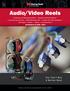 Audio/Video Reels. You Can t Buy A Better Reel. Family owned and operated since 1933