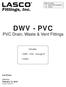 DWV - PVC. PVC Drain, Waste & Vent Fittings. Includes: DWV - PVC - through 8 HVAC. List Prices. Effective: February 15, 2016