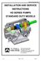 INSTALLATION AND SERVICE INSTRUCTIONS HD SERIES PUMPS STANDARD DUTY MODELS