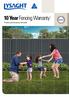 10 Year Fencing Warranty * Product performance warranty