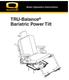 Basic Operation Instructions. TRU-Balance Bariatric Power Tilt