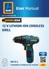 User Manual 12 V LITHIUM-ION CORDLESS DRILL WB Translation of original user manual. Spend a little Live a lot. User-friendly Manual ID: #05007