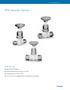 PFA Needle Valves. 4RP Series. High-purity PFA material. Working pressures up to 180 psig (12.4 bar) Temperatures up to 300 F (148 C)