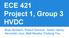 ECE 421 Project 1, Group 3 HVDC. Brian Beilstein, Robert Germick, James Haney, Alexander Joss, Matt Murphy, Shutang You