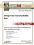Final Report. Refining the Real-Timed Urban Mobility Report. Tim Lomax, Shawn Turner, Bill Eisele, David Schrank, Lauren Geng, and Brian Shollar