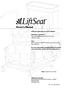 Owner s Manual. LiftSeat Independence II and IV Models. Distributor and Dealer: This manual must be given to the user of the LiftSeat product.