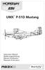 UMX. P-51D Mustang. Instruction Manual Bedienungsanleitung Manuel d utilisation Manuale di Istruzioni