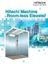 Hitachi Machine Room-less Elevator. Model UAG Series 2T