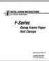 F-Series. Swing Frame Paper Roll Clamps NSTALLATION INSTRUCTIONS. cascade. and PERIODIC MAINTENANCE. corporation. Manual Number R-4