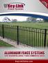ALUMINUM FENCE SYSTEMS 2000 RESIDENTIAL SERIES 4000 COMMERCIAL SERIES. KeyLinkOnline.com