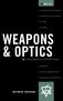 WEAPONS & OPTICS VOL. 2.0 OUR PURPOSE. YOUR MISSION. EQUIPMENT & CAPABILITIES CLEANING & MAINTENANCE COMPONENTS & SYSTEMS KITTING STORAGE TRAINING