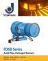 FD68 Series Axial-Flow Packaged Burners MODELS: FD68 / FD68-LN / FD68-RF SIZE RANGE: 50-1,500 HP