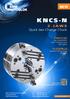 KNCS-N NEW. 2 JAWS Quick Jaw Change Chuck. PRECISE High repeatability when changing jaws High speed. FLEXIBLE Minimum set up times Flexibility