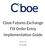 Cboe Futures Exchange FIX Order Entry Implementation Guide. Version 1.0.3