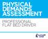 PHYSICAL DEMANDS ASSESSMENT PROFESSIONAL FLAT BED DRIVER
