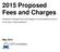 2015 Proposed Fees and Charges. Schedule of Proposed Fees and Charges to be Considered by Council of the Town of East Gwillimbury