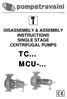 (Rev. 2.0_ ) DISASSEMBLY & ASSEMBLY INSTRUCTIONS SINGLE STAGE CENTRIFUGAL PUMPS TC... MCU-...
