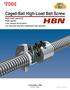 HBN. Caged-Ball High-Load Ball Screw. High load capacity. High speed Low torque fluctuation Low noise and long-term maintenance-free operation