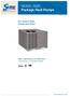Package Heat Pumps MODEL: RQPL. Sure Comfort RQPL. Package Heat Pumps. RQPL- High Efficiency 14-SEER Series. Nominal Sizes 2-4 Tons [
