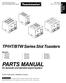PARTS MANUAL. TP/HT/BTW Series Slot Toasters. for domestic and standard export toasters. TP/HT/BTW Series. Models:
