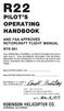 R22 PILOT'S OPERATING HANDBOOK ROBINSON HELICOPTER CO. AND FAA APPROVED ROTORCRAFT FLIGHT MANUAL RTR 061 TORRANCE, CALIFORNIA