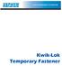 Kwik-Lok Temporary Fastener