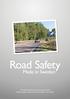 Road Safety. Made in Sweden. A brochure about the camera system that makes Swedish roads some of the safest in the world.