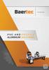 ABOUT. In 1973 Baertec Machinery took its place in Bursa Industry by producing Aluminium and Pvc & Metal Processing Machinery.