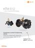 KTM 512. Union threads/ansi flanges. Combined control & balancing valves Pressure independent balancing and control valve DN