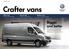 Crafter vans. Bigger and better Our largest van now comes packed with extra features, helping your business to thrive