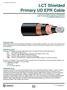 LCT Shielded Primary UD EPR LCT Shielded Primary UD EPR Cable