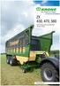 ZX 430, 470, 560. Self-loading and harvester-filled forage wagons.