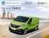 Call us now Renault TRAFIC Powerful, clever and dynamic