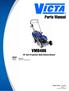 Parts Manual. Models Mfg. No. Description VMD486-D Victa 19 S/P Walk Behind Mower. VMD486 19 Self-Propelled Walk Behind Mower