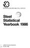 INTERNATIONAL IRON AND STEEL INSTITUTE. Steel. Statistical. Yearbook 1986 COMMITTEE ON STATISTICS. Brussels 1986