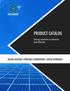 PRODUCT CATALOG. Energy solutions to enhance your lifestyle SOLAR LIGHTING PORTABLE GENERATORS SOLAR CHARGING